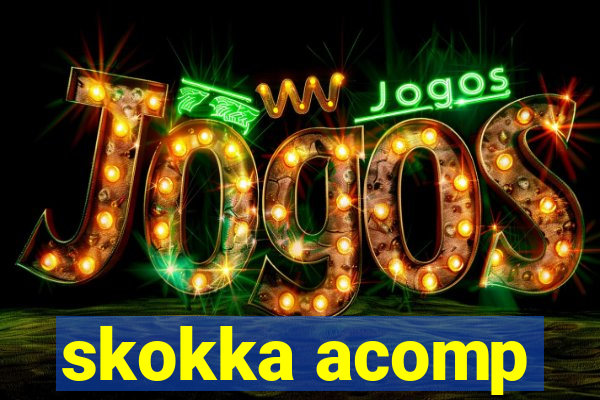 skokka acomp